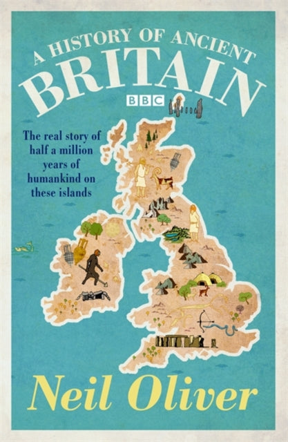 Neil Oliver - A History of Ancient Britain - Paperback