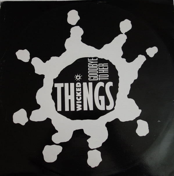 Wicked Things - Goodbye To Her - Used Vinyl Record 12"