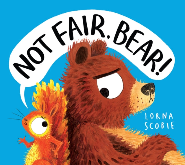 Lorna Scobie - Not Fair, Bear! (PB) - New Paperback