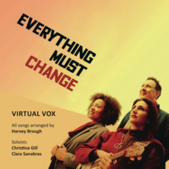 Harvey Brough, Clara Sanabras & Christina Gill - Everything Must Change