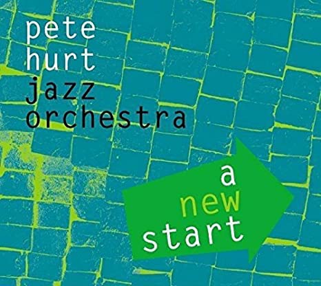 HURT PETE/JAZZ ORCHE - A NEW START - CD