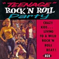 VARIOUS ARTISTS - TEENAGE ROCK 'N' ROLL PARTY - CD