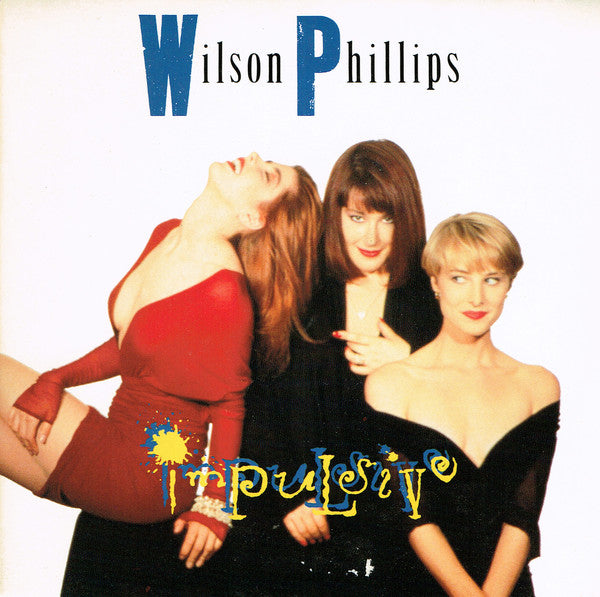 Wilson Phillips - Impulsive - Used Vinyl Record 7"