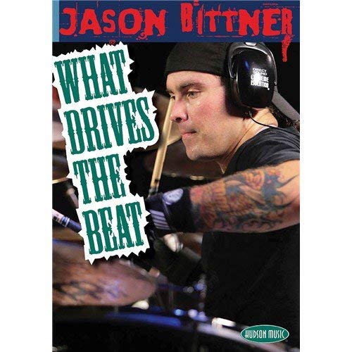 BITTNER JASON - WHAT DRIVES THE BEAT - New DVD