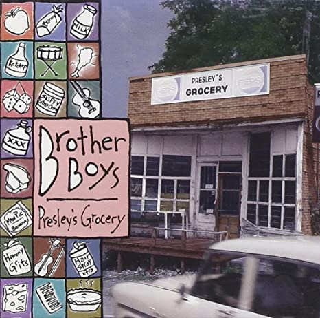 Brother Boys - Presley's Grocery - CD