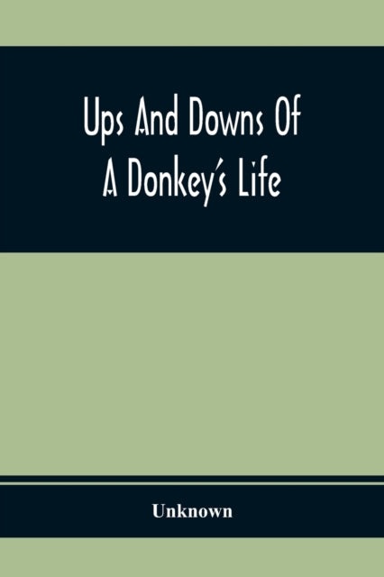 Unknown - Ups And Downs Of A Donkey'S Life - paperback or softback
