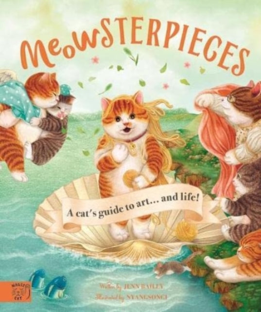 Jenn Bailey - Meowsterpieces   A cat's guide to art - New Hardback