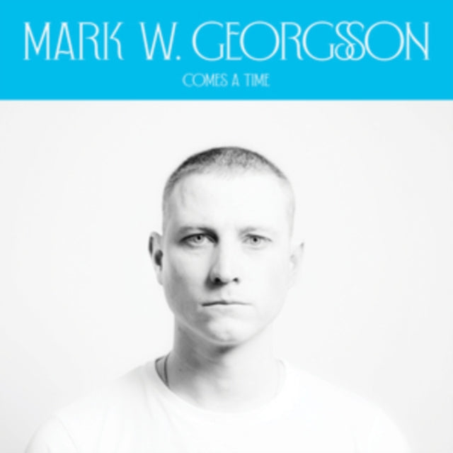 GEORGSSON MARK - COMES A TIME - Vinyl Record 12EP
