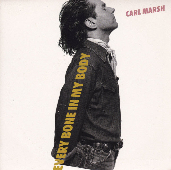 Carl Marsh - Every Bone In My Body - Used Vinyl Record 7"