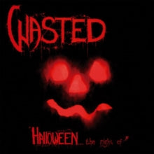 WASTED - HALLOWEEN... THE NIGHT OF / FINAL CONVULSION - CD