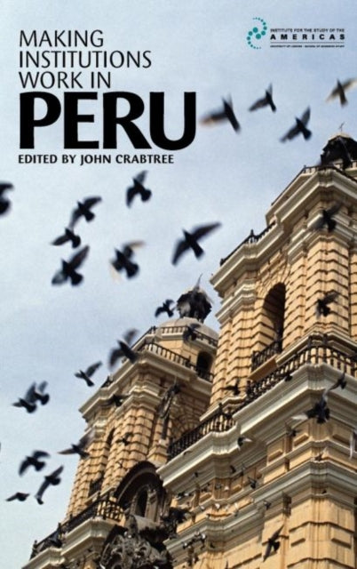 Crabtr - Making Institutions Work in Peru   Democracy, Development and