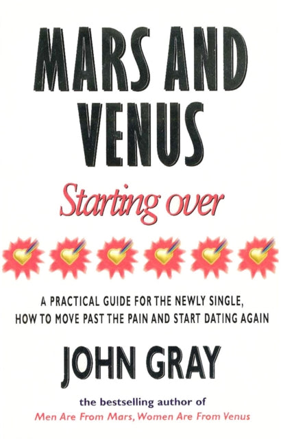 John Gray - Mars And Venus Starting Over : A Practical Guide for Findi