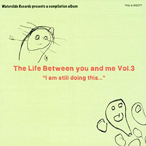 Various - Life Between You And Me Vol.3 "I Am Still Doing This..." - CD