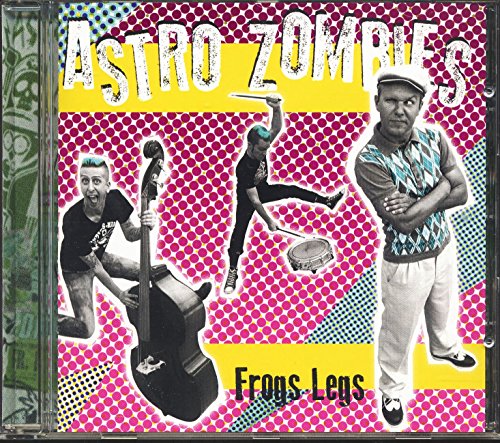 Astro Zombies - Frogs Legs - CD
