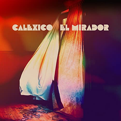 CALEXICO - EL MIRADOR - New COMPACT DISC