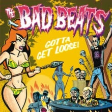 Bad Beats - Gotta Get Loose - Vinyl Record