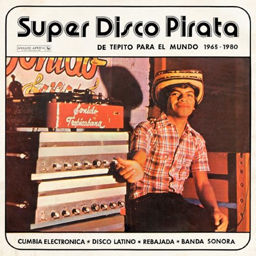 Various Artists - Super Disco Pirata - De Tepito Para El Mundo 1965-1980