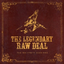 LEGENDARY RAW DEAL - WOLFTONE SESSIONS - CDD