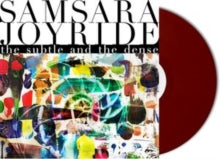 SAMSARA JOYRIDE - SUBTLE AND THE DENSE (OXBLOOD VINYL) - Vinyl Record