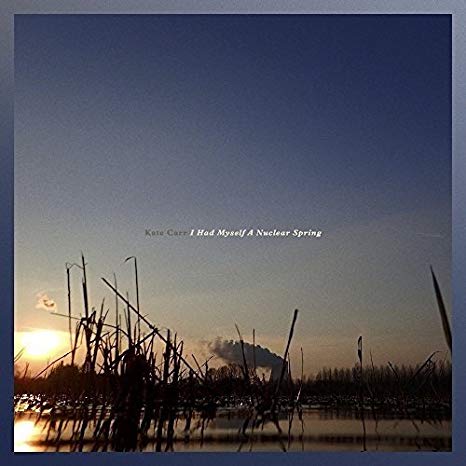 Kate Carr - I Had Myself a Nuclear Spring - CD