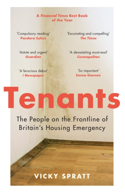 Vicky Spratt - Tenants : The People on the Frontline of Britain's