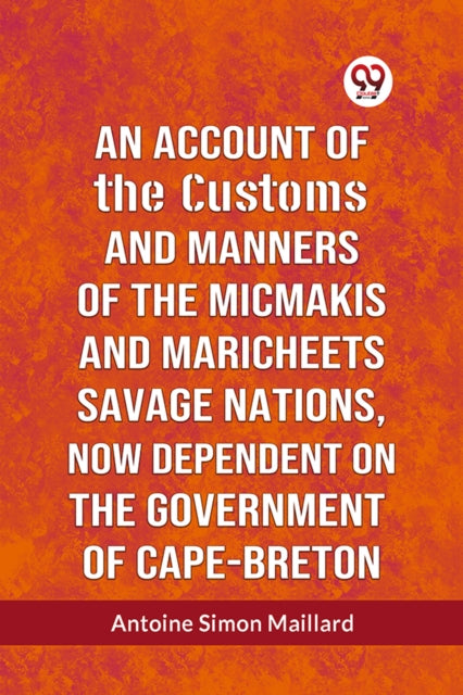 Simon Maillard Antoi - An Account Of The Customs And Manners Of The Mi
