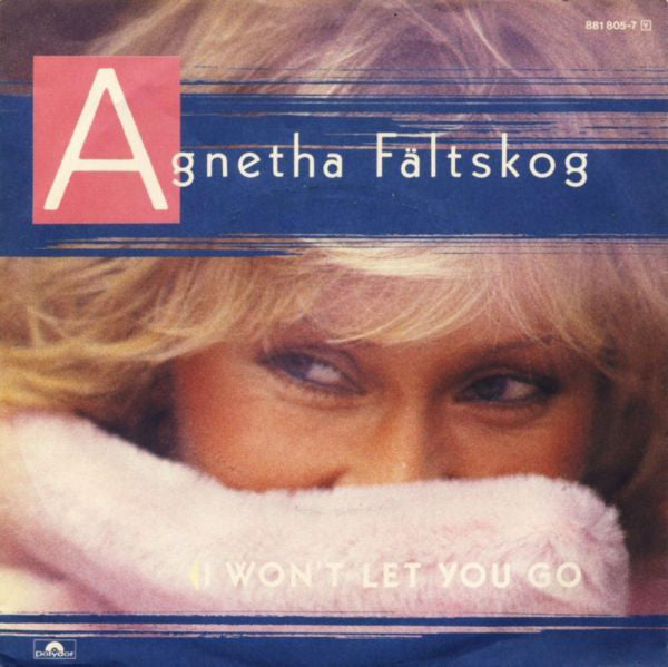 Agnetha Faltskog - I Won't Let You Go - Used Vinyl Record 7"