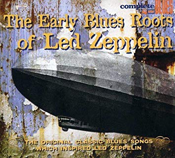 Various - Early Blues Roots Of Led Zeppelin (The Original Classic Bl