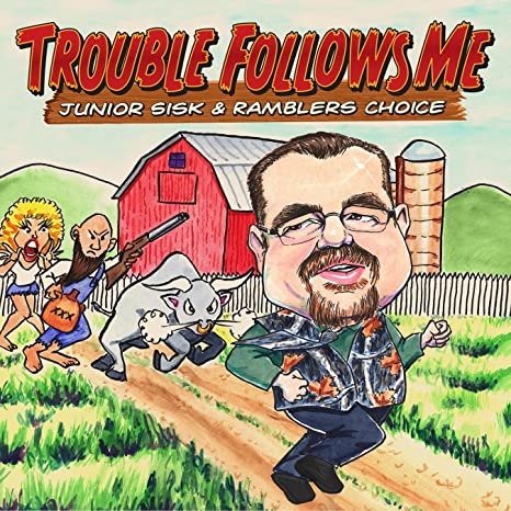 Junior Sisk & Ramble - Trouble Follows Me - CD