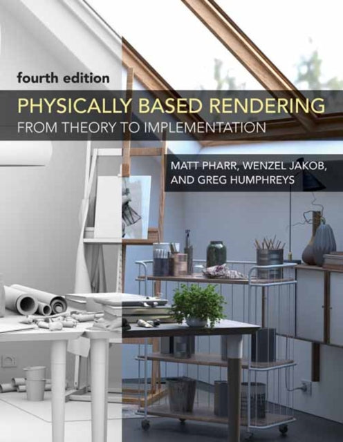 Wenzel Jakob - Physically Based Rendering, fourth edition : From Theor