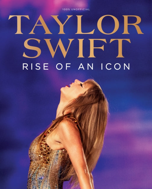 Future Publishing - Taylor Swift: Rise of an Icon - Hardback