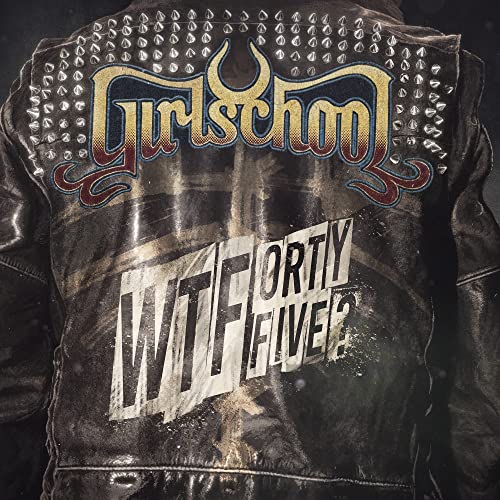 Girlschool - WTFortyfive? - CD