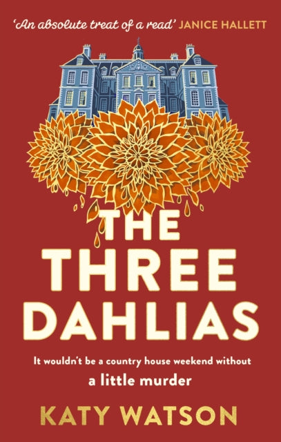 Katy Watson - Three Dahlias   'An absolute treat of a read with al