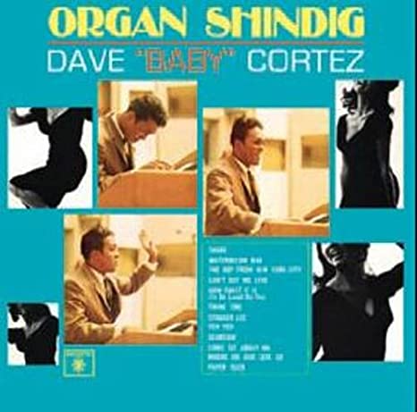 CORTEZ  DAVE BABY - ORGAN SHINDIG - CD