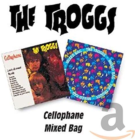 Troggs - Cellophane/Mixed Bag - CD