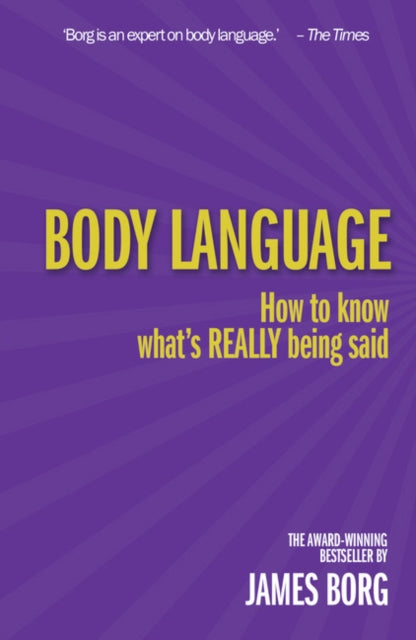 James Borg - Body Language 3rd edn : How to know what's REALLY bei