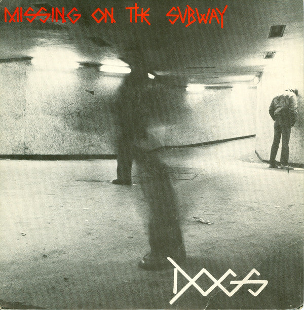 Dogs - Missing On The Subway - Used Vinyl Record 7"