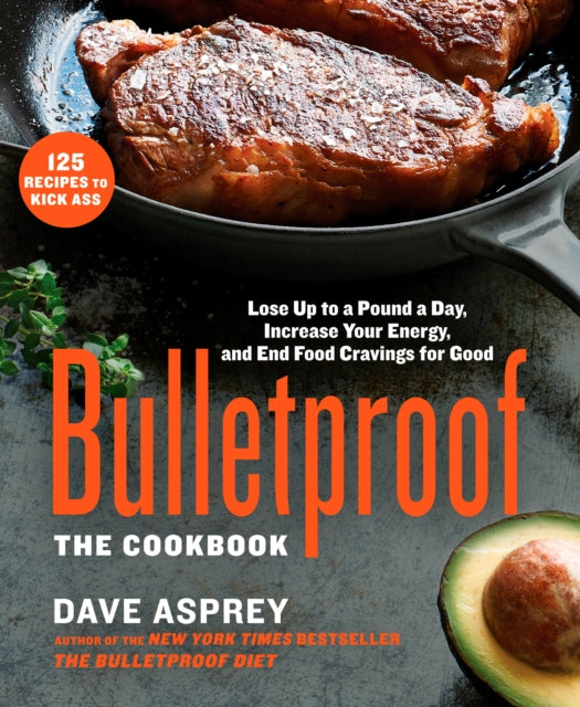 Dave Asprey - Bulletproof : The Cookbook - Hardback