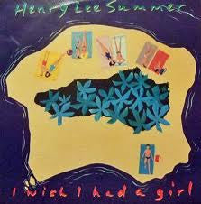 Henry Lee Summer - I Wish I Had A Girl - Used Vinyl Record 7"
