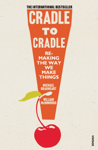 William McDonough - Cradle to Cradle : (Patterns of Life) - Paperback