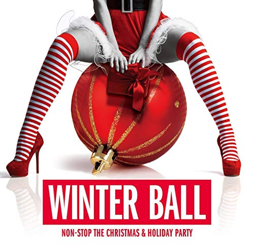 VARIOUS ARTISTS - WINTER BALL : NON-STOP THE CHRISTMAS & HOLIDAY PARTY