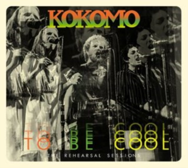 KOKOMO - TO BE COOL: REHEARSAL SESSIONS - CD