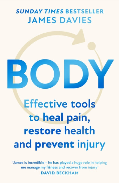 James Davies - Body : Effective Tools to Heal Pain, Restore Health and