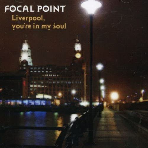 FOCAL POINT - LIVERPOOL YOURE IN MY SO - CD