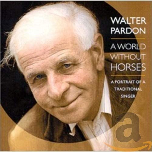 PARDON WALTER - A WORLD WITHOUT HORSES - CD