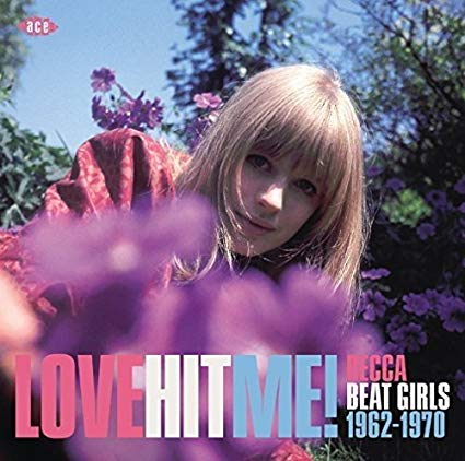Various - Love Hit Me! Decca Beat Girls 1962-1970 - CD