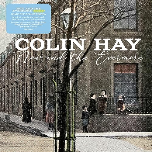 Colin Hay - Now And The Evermore (More)  - Deluxe Edition - CD