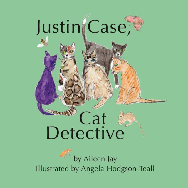 Aileen Jay - Justin Case, Cat Detective and Other Stories - New Paperb