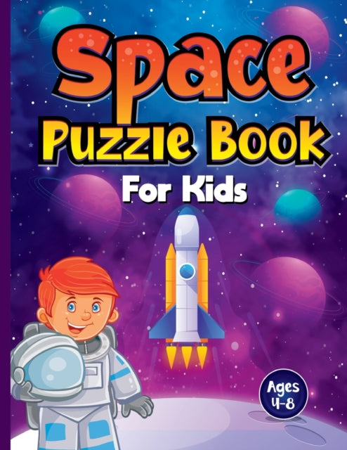 Jones - Space Puzzle Book for Kids Ages 4-8: Spectacular Space-Themed