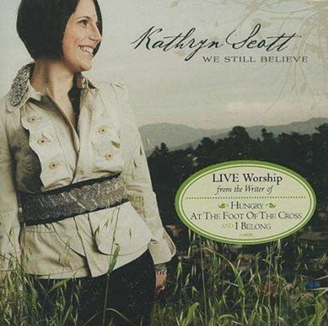 SCOTT KATHRYN - WE STILL BELIEVE - CD